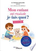 Mon enfant est malade, je fais quoi ?