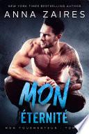 Mon Éternité (Mon Tourmenteur : tome 4)
