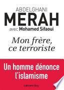 Mon frère, ce terroriste