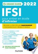 Mon grand guide IFSI 2022 pour entrer en école d'infirmier