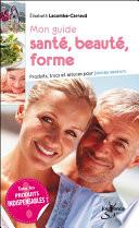 Mon guide santé, beauté, forme