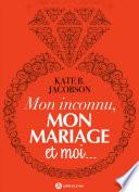 Mon inconnu, mon mariage et moi - 3