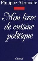 Mon livre de cuisine politique