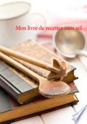 Mon livre de recettes sans sel