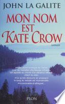 Mon nom est Kate Crow