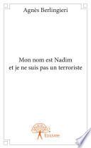 Mon nom est Nadim et je ne suis pas un terroriste