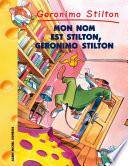 Mon nom est Stilton Geronimo Stilton