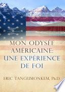 MON ODYSSÉS AMÉRICAINE: UNE EXPÉRIENCE DE FOI