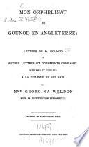Mon orphelinat et Gounod en Angleterre0