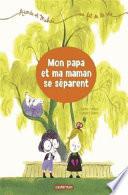 Mon papa et ma maman se séparent