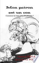 Mon Patron Est Un Con