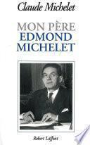 Mon père Edmond Michelet