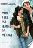 Mon père est femme de ménage