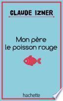 Mon père le poisson rouge