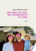 Mon père, ma mère, mes tremblements de terre