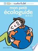 Mon petit écologuide de A à Z (nouvelle édition entièrement revue)