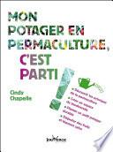 Mon potager en permaculture, c'est parti !