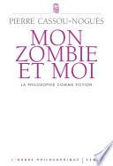 Mon Zombie et moi. La philosophie comme fiction