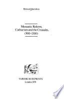 Monastic Reform, Catharism, and the Crusades, (900-1300)