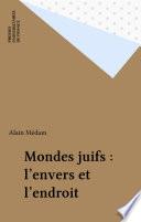 Mondes juifs : l'envers et l'endroit