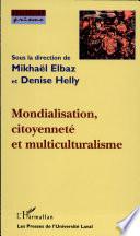 Mondialisation, citoyenneté et multiculturalisme