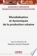 Livre Mondialisation et dynamiques de la production urbaine