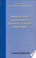 Mondialisation, gouvernance et nouvelles stratégies subétatiques