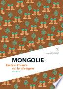 Mongolie : Entre l'ours et le dragon