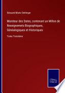Moniteur des Dates, contenant un Millon de Reseignemets Biographiques, Généalogiques et Historiques