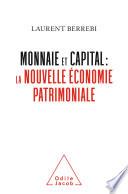 Monnaie et capital : la nouvelle économie patrimoniale