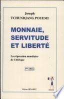 Monnaie, servitude et liberte