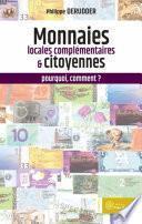 Monnaies locales complémentaires et citoyennes : pourquoi, comment ? (3ème édition)