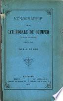 Monographie de la cathédrale de Quimper (XIIIe-XVe siècle)