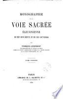 Monographie de la Voie Sacrée Éleusinienne, de ses monuments et de ses souvenirs par François Lenormant