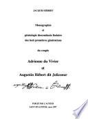Monographie et généalogie descendante linéaire des huit premières générations du couple Adrienne du Vivier et Augustin Hébert dit Jolicoeur