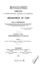 Monographies communales ou etude historique statistique, historique et monumentale du departement du Tarn
