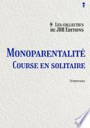 Monoparentalité, course en solitaire