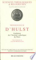 Monseigneur d'Hulst, fondateur de l'Institut catholique de Paris