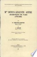 Monseigneur denys-auguste affre, archeveque de Paris (1793-1848)