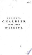 Monsieur Charrier convaincu d'erreur, (ou examen des réponses de M. Charrier, aux Questions qu'il a proposées sur les Affaires présentes de l'Eglise de France.)