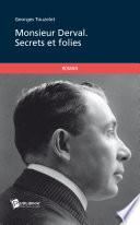 Monsieur Derval. Secrets et folies