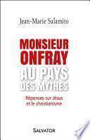 Monsieur Onfray au pays des mythes