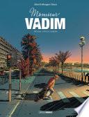 Monsieur Vadim - Tome 1