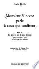 Monsieur Vincent parle à ceux qui souffrent