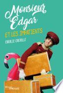 Monsieur  Edgar et les impatients