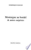 Montaigne au bordel & autres surprises