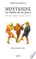 Montaigne, le badin de la farce