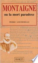 Montaigne ou la mort-paradoxe
