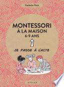 Montessori à la maison - 6-9 ans