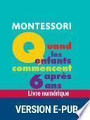 Montessori : Quand les enfants commencent après 6 ans